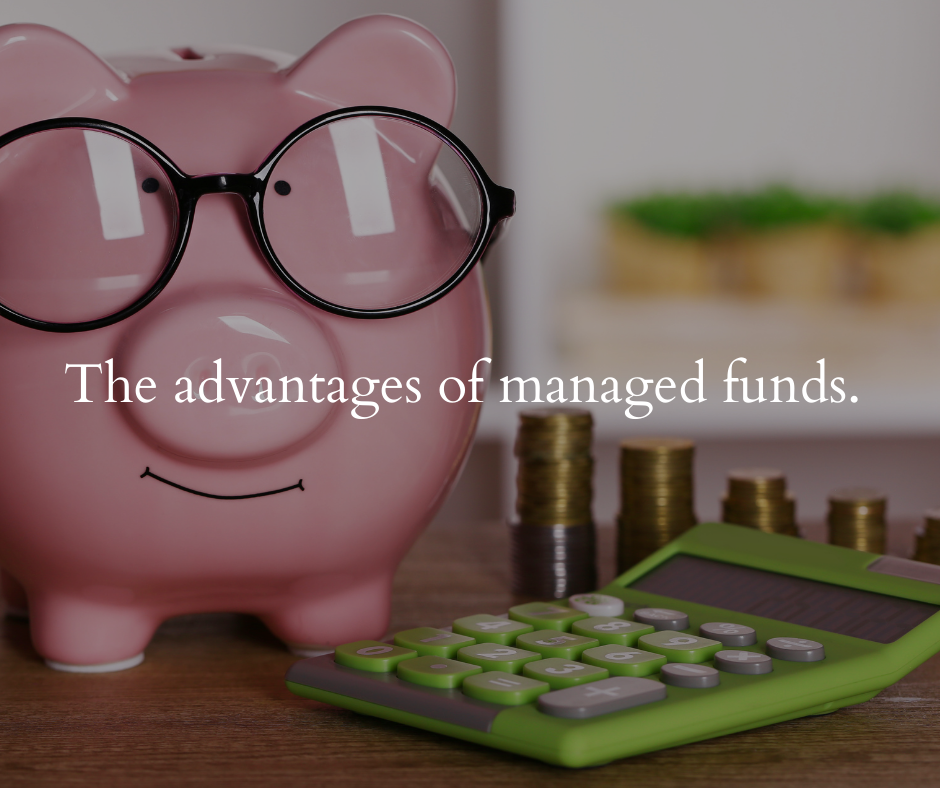 the-advantages-of-managed-funds